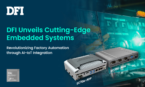 DFI to Unveil the Newest Embedded Solutions that Boost Industrial Automation